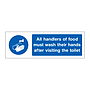 All handlers of food must wash their hands after visiting the toilet (Marine Sign)