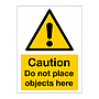 Caution Do not place objects here sign