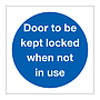 Door to be kept locked when not in use (Marine Sign)