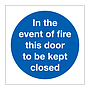 In the event of fire this door to be kept closed (Marine Sign)