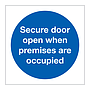 Secure door open when premises are occupied (Marine Sign)