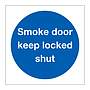 Smoke door keep locked shut (Marine Sign)