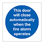 This door will close automatically when the fire alarm operates (Marine Sign)