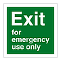 Exit for emergency use only (Marine Sign)