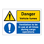 Danger Vehicle fumes Ventilation to be in use at all times during cargo operations (Marine Sign)