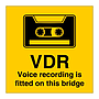 VDR Voice recording is fitted on this bridge (Marine Sign)