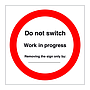Do not switch Work in progress (Offshore Wind Sign)