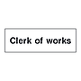 Clerk of works sign