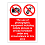 Use of photographic equipment including mobile phones is strictly forbidden sign