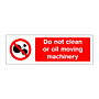 Do not clean or oil moving machinery sign