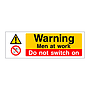 Warning Men at Work Do not switch on sign