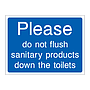 Please do not flush sanitary products down the toilets sign