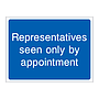 Representatives seen only by appointment sign