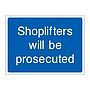 Shoplifters will be prosecuted sign