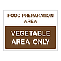 Vegetable area only sign