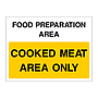 Cooked meat area only sign