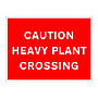 Caution heavy plant crossing sign