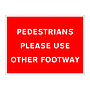 Pedestrians please use other footway sign