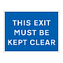 This exit must be kept clear sign