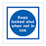 Keep locked shut when not in use (Marine Sign)