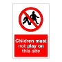 Children must not play on this site sign