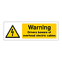 Warning Drivers beware of overhead electric cables sign