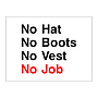 No Hat No Boots No Vest No Job sign