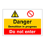 Danger Demolition in progress Do not enter sign