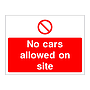 No cars allowed on site sign