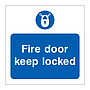 Fire door keep locked sign