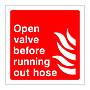 Open valve before running out hose sign