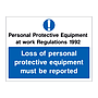 Loss of personal protective equipment must be reported ign