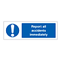 Report all accidents immediately sign