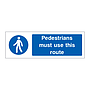 Pedestrians must use this route sign