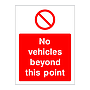 No vehicles beyond this point sign