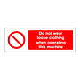 Do not wear loose clothing when operating this machine sign