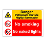 Danger Petroleum mixture Highly flammable No Smoking No naked lights sign