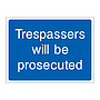 Trespassers will be prosecuted sign