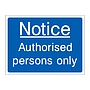 Notice authorised persons only sign