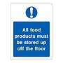 All food products must be stored up off the floor sign