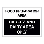 Bakery and dairy area only sign