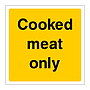 Cooked meat only sign