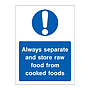 Always separate and store raw food from cooked foods sign