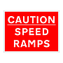 Caution speed ramps sign