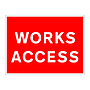 Works access sign