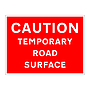 Caution temporary road surface sign