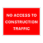 No access to construction traffic sign