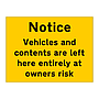 Vehicles and contents are left here entirely at owners risk sign