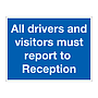 All drivers and visitors must report to reception sign
