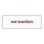 Not monitors sign